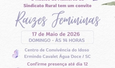 Sindicato Rural de Água Doce promove 1º “Raízes Femininas” neste domingo (17)