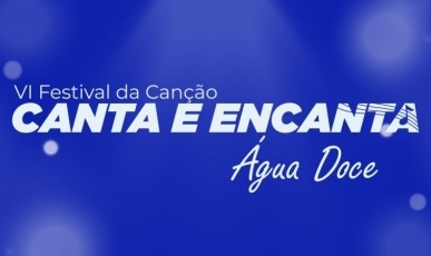 Grande final do VI Canta e Encanta de Água Doce acontece nesta sexta-feira (24) com transmissão ao vivo